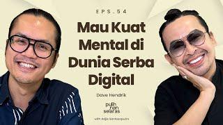 MAU KUAT MENTAL DI DUNIA SERBA DIGITAL - DAVE HENDRIK | #pulihnanselaras