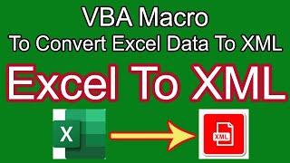 Excel To XML Converter (VBA Macro)