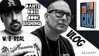 Dante Ross(book signing)w/B-Real from Cypress Hill (VLOG)