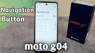 how to change navigation buttons in moto g04 | navigation bar moto g04