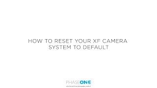 Support | Resetting your XF Camera System to default | Phase One