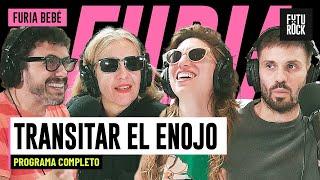 TRANSITAR EL ENOJO | PROGRAMA COMPLETO de FURIA BEBÉ