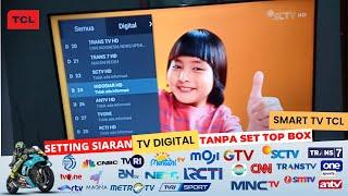 Smart Tv TCL Bisa Siaran TV Digital Tanpa Set Top Box (STB)