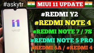 MIUI 11 UPDATE REDMI NOTE 4 | REDMI NOTE 5 / 5 PRO | REDMI NOTE 7 / 7S, REDMI Y2 | REDMI 5A, REDMI 4