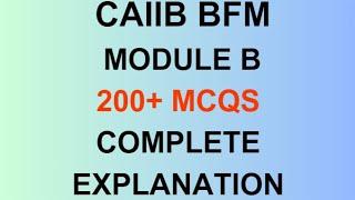 MASTER BFM MODULE B: 200+ MCQs WITH COMPLETE EXPLANATION  | ACE YOUR EXAMS!"