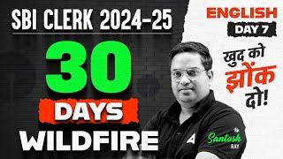 SBI Clerk 2024-25 | English  30 Days Wildfire | Day-7 | By Santosh Ray