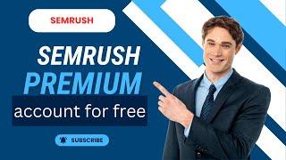 semrush free premium account | how to get semrush for free