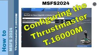 ️ How to Configure Thrustmaster T.16000M for MSFS 2024: Step-by-Step Guide! 