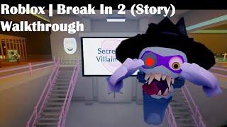 Roblox | Break In 2 (Story) Walkthrough