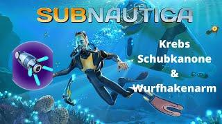 Subnautica - Krebs Schubkanone & Krebs Wurfhakenarm finden