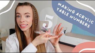 How I Made Acrylic Table Numbers - Wedding DIY wth Cricut