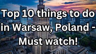 Top 10 things to do in Warsaw, Poland - Travel Video