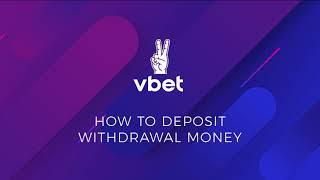 How to deposit or withdraw money on VBET