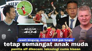 Monitor VAR Gak Fungsi: Wasit Bingung Panitia AFF Dikecam! Mundur 1 langkah Maju 5 Langkah. Semangat