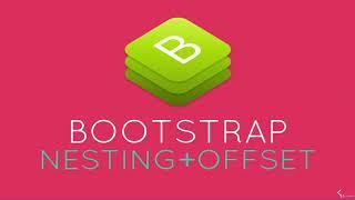 How to Add Offsets and Nesting in Bootstrap 4 || Offsets and Nesting || #TheWebSeeker