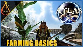 Atlas The Basics Of Farming Guide