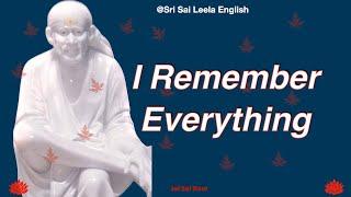 Sai Baba Message |  I Remember Everything    l #saimotivationenglish