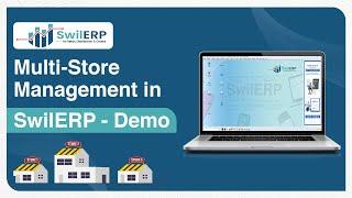 Multi - Store Management in SwilERP(Demo) #billingsolutions  #bestsoftware #billingsoftware #demo