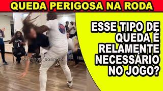 Esse tipo de queda é realmente necessário no jogo de capoeira?