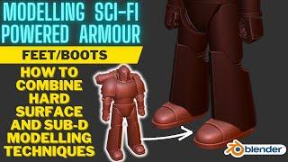 Modelling Sci-fi Powered Armour in Blender - Feet have a lot more too them than you think!