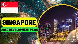 Uncovering Singapore's Plan 2030: Preparing for the Next 100 Years