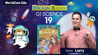 G1 Science 19. The Broken Pot   [ Brain Bank G1 . Science ] by Larry Teacher