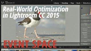 Real-World Optimization in Lightroom CC 2015 with Tim Grey