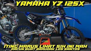 YAMAHA YZ 125X UPGRADE KE 125 KOMPETISI