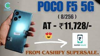 Unboxing POCO F5 5G ( 8/256 )  in just ₹11,728/-| C+ Grade | CashifySupersale | Refurbished phone |