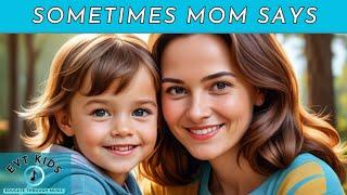 EVT Kids - Sometimes Mom Says (Mother's Day Piggyback Song)