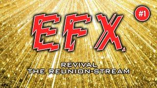 EFX Revival - The Reunion (1st - 2,5 Hours) - Mellow-D, Martink, Yanny