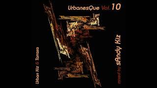 sAndy Kiz - UrbanesQue Vol.10 - URBAN KIZ & TARRAXA - 2022