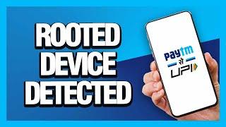 How to Fix Paytm App Rooted Device Detected - Android & Ios | Final Solution