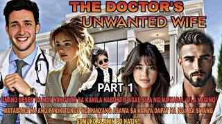 PART1|THE DOCTOR'S UNWANTED WIFE ANG SIMULA NG LAHAT BILANG MAG ASAWA