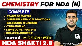 NDA Chemistry: States Of Matter, Chemical Reactions Balancing Technique, Chemical Bonding|Shakti 2.0