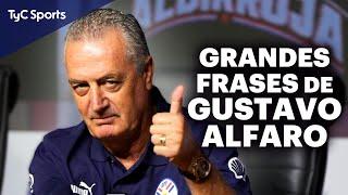 Todas las FRASES de GUSTAVO ALFARO  Poeta y filósofo del fútbol  COMPILADO de grandes citas del DT