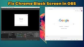 Fix Recording a Chrome Window Black Screen in OBS