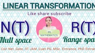 NULL SPACE & RANGE SPACE #csirnet #linearalgebra #transformation #gate2025 #iitjam2025 #rpsc