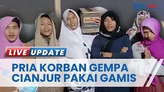 Video Viral Aksi Bapak-bapak Korban Gempa Cianjur Pakai Daster dan Gamis, Kurangnya Donasi Baju Pria