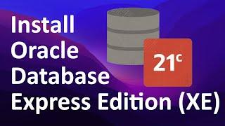 How to download and install Oracle Database 21c Express Edition on Windows 11 (2024)