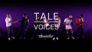 CHANDELIER - SIA - A CAPPELLA - Cover By Tale Of Voices