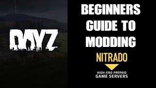 Complete Beginners Guide How To Start Modding Nitrado DAYZ PS4 Xbox Private Servers Tutorial Guide