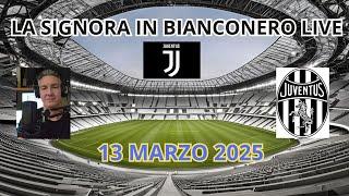 LA SIGNORA IN BIANCONERO LIVE 13/03/25. Fiorentina, Genoa, Roma. Thiago in un mese si gioca la Juve