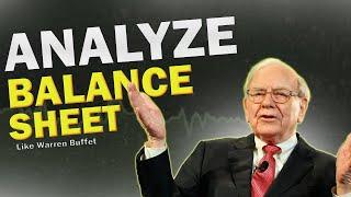 Mastering Balance Sheets: How to Analyze Them like Warren Buffet!