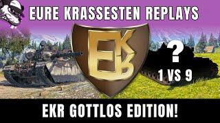 EKR - Gottlos Edition! - Eure krassesten Replays! [WoT - Gameplay - Deutsch]