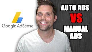 Google Adsense Auto Ads vs Manual Ads - Which is Better?