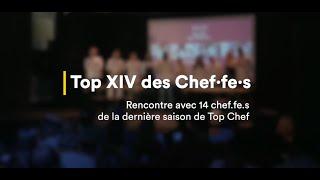 talk • Top XIV des chef·fe·s - Rencontre avec 14 candidats de la dernière saison de Top Chef