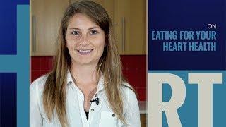 Setting the Record Straight on Eating for Your Heart Health