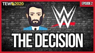 TEW 2020 - WWE 2024 Episode 2: The Decision