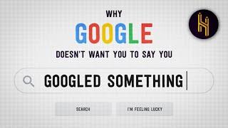 Why Google Doesn't Want You to Say You "Googled Something"